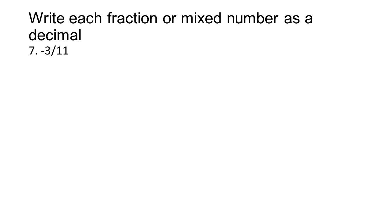 Write each decimal as a fraction or mixed number in simplest form?
